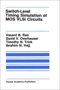 cover of the book Switch-Level Timing Simulation of MOS VLSI Circuits 