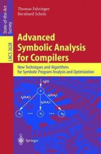 cover of the book Advanced Symbolic Analysis for Compilers: New Techniques and Algorithms for Symbolic Program Analysis and Optimization