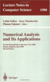 cover of the book Numerical Analysis and Its Applications: Second InternationalConference, NAA 2000 Rousse, Bulgaria, June 11–15, 2000 Revised Papers