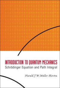 cover of the book Introduction to Quantum Mechanics: Schrodinger Equation and Path Integral