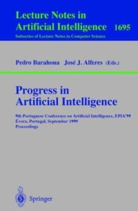 cover of the book Progress in Artificial Intelligence: 9th Portuguese Conference on Artificial Intelligence, EPIA ’99 Évora, Portugal, September 21–24, 1999 Proceedings