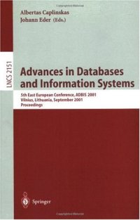 cover of the book Advances in Databases and Information Systems: 5th East European Conference, ADBIS 2001 Vilnius, Lithuania, September 25–28, 2001 Proceedings