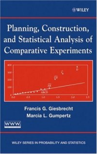 cover of the book Planning, Construction, and Statistical Analysis of Comparative Experiments 