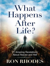 cover of the book What Happens After Life?: 21 Amazing Revelations About Heaven and Hell