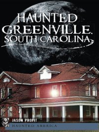 cover of the book Haunted Greenville, South Carolina