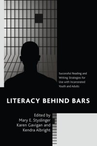 cover of the book Literacy behind Bars: Successful Reading and Writing Strategies for Use with Incarcerated Youth and Adults