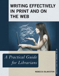 cover of the book Writing Effectively in Print and on the Web: A Practical Guide for Librarians