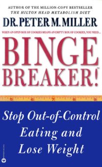 cover of the book Binge Breaker!: Stop Out-of-Control Eating and Lose Weight