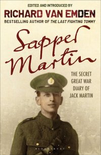 cover of the book Sapper Martin: The Secret Great War Diary of Jack Martin