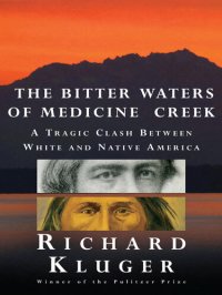 cover of the book The Bitter Waters of Medicine Creek: A Tragic Clash Between White and Native America