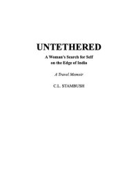 cover of the book Untethered: A Woman's Search for Self on the Edge of India––A Travel Memoir