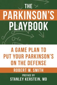 cover of the book The Parkinson's Playbook: A Game Plan to Put Your Parkinson's Disease On the Defense