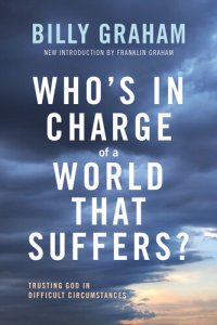 cover of the book Who's In Charge of a World That Suffers?: Trusting God in Difficult Circumstances