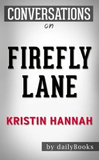 cover of the book Firefly Lane--A Novel by Kristin Hannah | Conversation Starters​​​​​​​