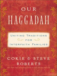 cover of the book Our Haggadah: Uniting Traditions for Interfaith Families