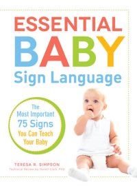 cover of the book Essential Baby Sign Language: The Most Important 75 Signs You Can Teach Your Baby