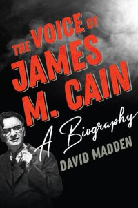 cover of the book The Voice of James M. Cain: A Biography