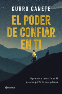 cover of the book El poder de confiar en ti: Aprende a tener fe en ti y conseguirás lo que quieras