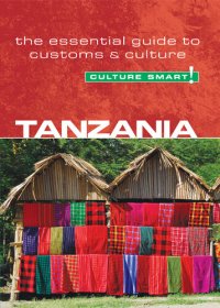 cover of the book Tanzania--Culture Smart!: The Essential Guide to Customs & Culture