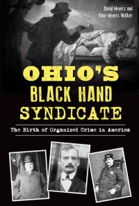 cover of the book Ohio's Black Hand Syndicate: The Birth of Organized Crime in America