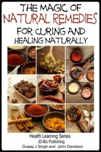 cover of the book The Magic of Natural Remedies for Curing and Healing Naturally