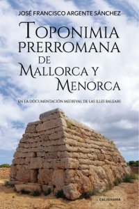 cover of the book Toponimia Prerromana de Mallorca y Menorca: En la documentación medieval de las Illes Balears