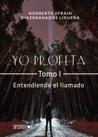 cover of the book Yo Profeta Tomo I: Entendiendo el llamado