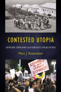 cover of the book Contested Utopia: Jewish Dreams and Israeli Realities