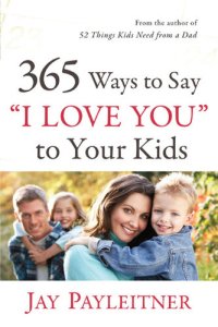 cover of the book 365 Ways to Say "I Love You" to Your Kids