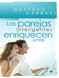 cover of the book Las Parejas Inteligentes Enriquecen Juntas: Finanzas Para Parejas