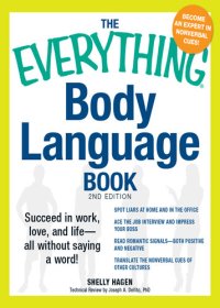 cover of the book The Everything Body Language Book: Succeed in work, love, and life--all without saying a word!