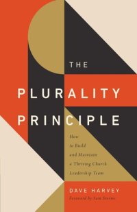 cover of the book The Plurality Principle: How to Build and Maintain a Thriving Church Leadership Team