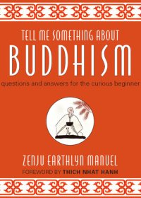 cover of the book Tell Me Something about Buddhism: Questions and Answers for the Curious Beginner