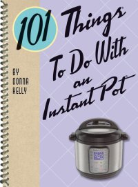 cover of the book 101 Things to do with an Instant Pot