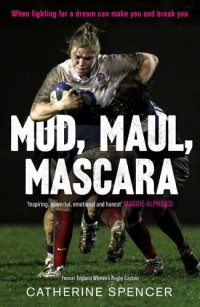 cover of the book Mud, Maul, Mascara: When fighting for a dream can make you and break you