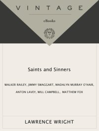 cover of the book Saints and Sinners: Walker Railey, Jimmy Swaggart, Madalyn Murray O'Hair, Anton LaVey, Will Campbell, Matthew Fox