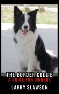 cover of the book The Border Collie: A Guide for Owners