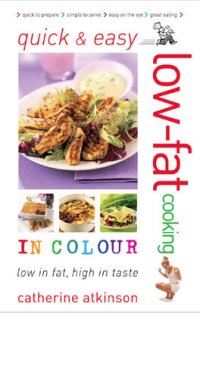 cover of the book Quick & Easy Low-fat Cooking in Colour