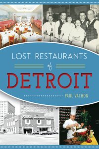 cover of the book Lost Restaurants of Detroit