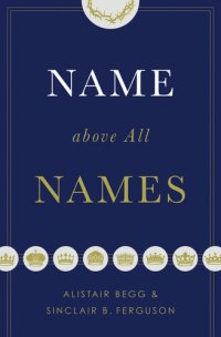 cover of the book Name Above All Names