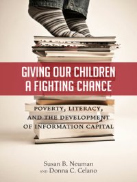 cover of the book Giving Our Children a Fighting Chance: Poverty, Literacy, and the Development of Information Capital