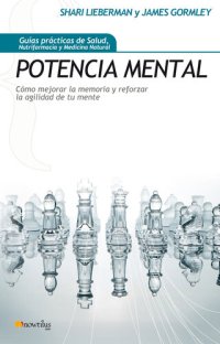 cover of the book Potencia Mental: Cómo mejorar la memoria y reforzar la agilidad de tu mente