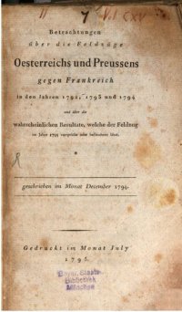 cover of the book Betrachtungen über die Feldzüge der Österreichs und Preußens gegen Frankreich in den Jahren 1792, 1793 und 1794 und über die wahrscheinlichen Resultate, welche der Feldzug im Jahre 1795 verspricht oder befürchten lässt