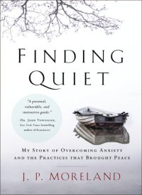 cover of the book Finding Quiet: My Story of Overcoming Anxiety and the Practices that Brought Peace