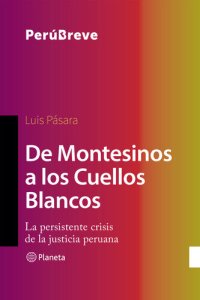 cover of the book De Montesinos a los Cuellos Blancos: La persistente crisis de la justicia peruana