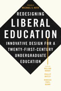 cover of the book Redesigning Liberal Education: Innovative Design for a Twenty-First-Century Undergraduate Education