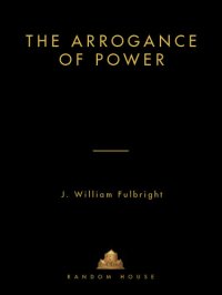 cover of the book The Arrogance of Power