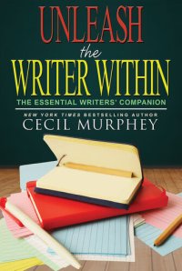 cover of the book Unleash the Writer Within: The Essential Writers' Companion