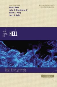 cover of the book Four Views on Hell: Second Edition