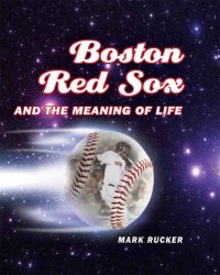 cover of the book Boston Red Sox and the Meaning of Life